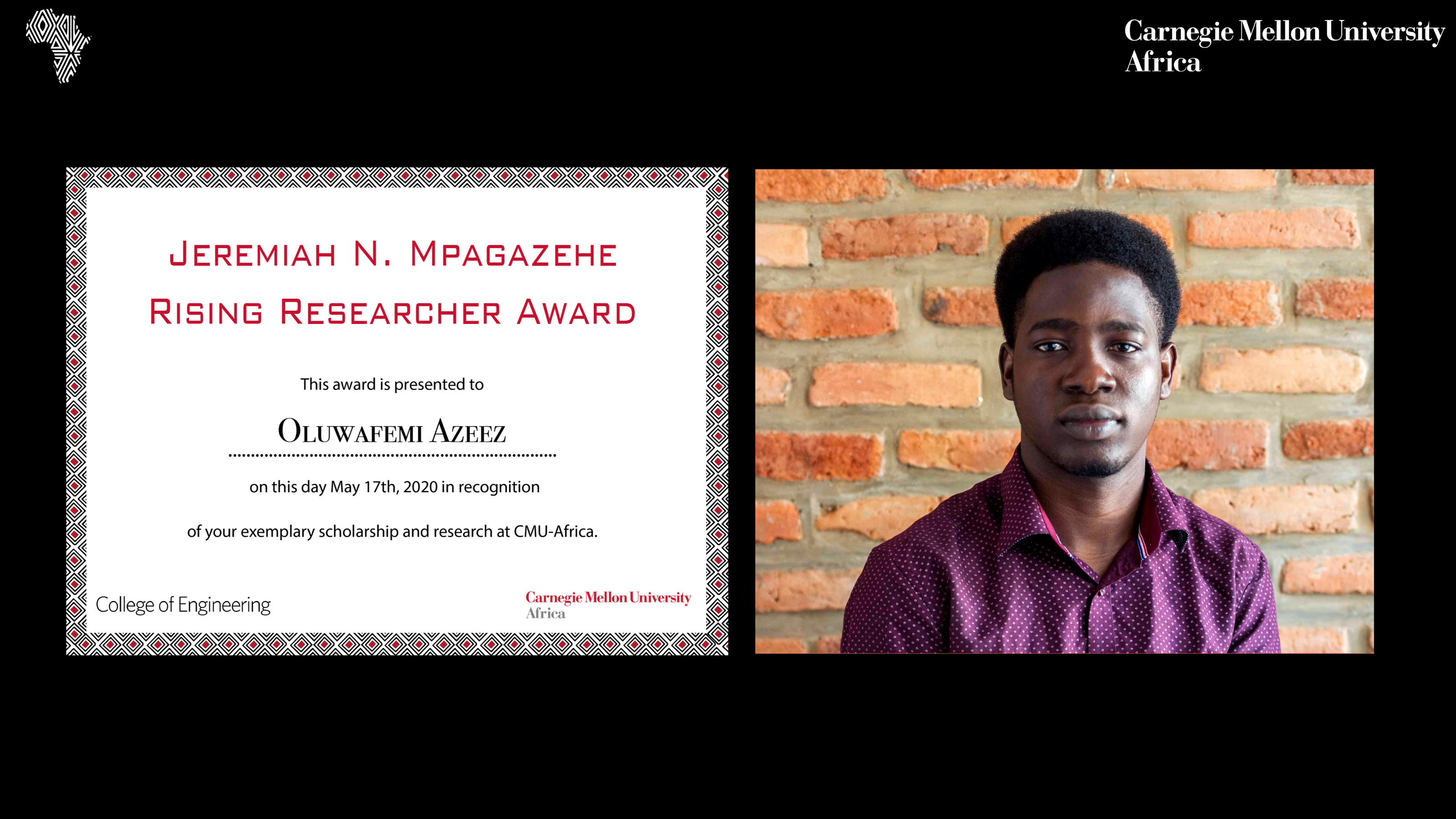 Oluwafemi Azeez (E’20) received the Jeremiah N. Mpagazehe Rising Researcher Award
